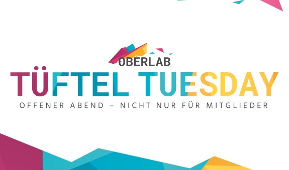 Tüftel Tuesday, © Fablab Oberland